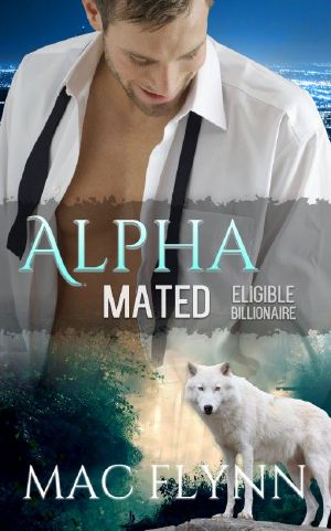 [Alpha Mated 01] • Eligible Billionaire